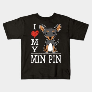 I Love My Min Pin Kids T-Shirt